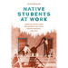 Native Students at Work: American Indian Labor and Sherman Institute's Outing Program, 1900-1945