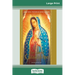 Our Lady of Guadalupe: Devotions, Prayers & Living Wisdom (16pt Large Print Edition)