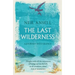 The Last Wilderness: A Journey Into Silence