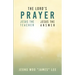 The Lord's Prayer: Jesus the Teacher Jesus the Answer