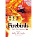 Firebirds: God's Own Lunatics