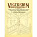 Victorian Architectural Details: Designs for Over 700 Stairs, Mantels, Doors, Windows, Cornices, Porches, and Other Decorative Elements
