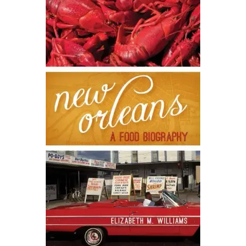 New Orleans: A Food Biography
