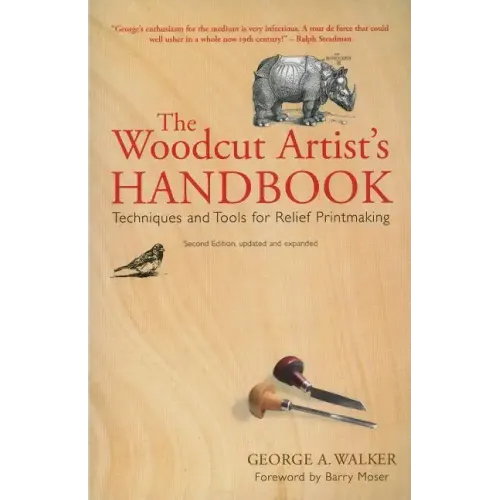 The Woodcut Artist's Handbook: Techniques and Tools for Relief Printmaking