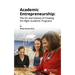 Academic Entrepreneurship: The Art and Science of Creating the Right Academic Programs