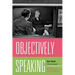 Objectively Speaking: Ayn Rand Interviewed