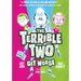 The Terrible Two Get Worse