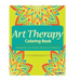 Art Therapy Coloring Book: Art Therapy Coloring Books for Adults: Stress Relieving Patterns