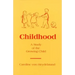 Childhood: A Study of the Growing Child