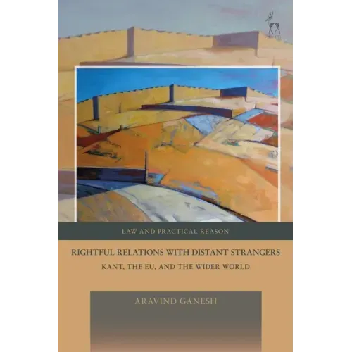 Rightful Relations with Distant Strangers: Kant, the EU, and the Wider World