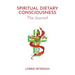 Spiritual Dietary Consciousness: The Journal