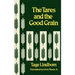 The Tares and the Good Grain or the Kingdom of Man at the Hour of Reckoning