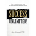 Success Unlimited!: How to Recalibrate Your Mind for Predictable and Repeatable Success.