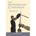 The Swordsman's Companion: A modern training manual for Medieval Longsword