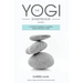 The Yogi Entrepreneur: A Guide to Earning a Mindful Living Through Yoga