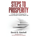 Steps To Prosperity: A Parable About Changing Your Financial Mindset to Build a Better Life