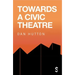 Towards a Civic Theatre