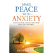 Make Peace With Anxiety: Manage the Good, Bad and Out of Control