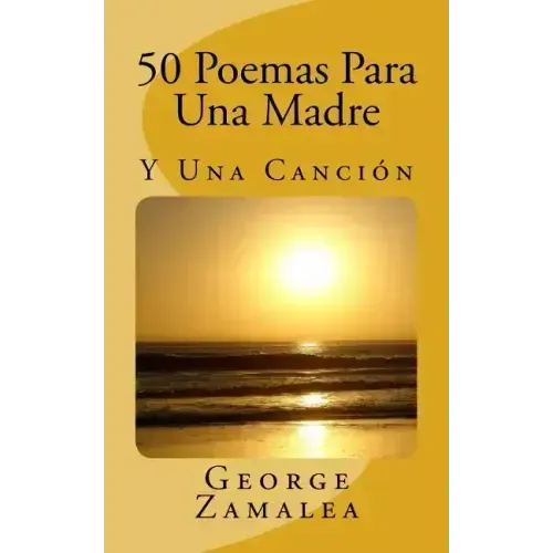 50 Poemas Para Una Madre: Y Una Canción
