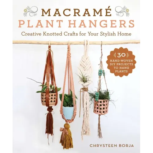 Macramé Plant Hangers: Creative Knotted Crafts for Your Stylish Home