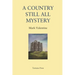 A Country Still All Mystery