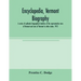 Encyclopedia, Vermont biography; a series of authentic biographical sketches of the representative men of Vermont and sons of Vermont in other states.