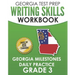 GEORGIA TEST PREP Writing Skills Workbook Georgia Milestones Daily Practice Grade 3: Preparation for the Georgia Milestones English Language Arts Test
