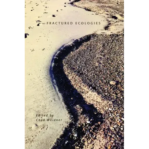 Fractured Ecologies