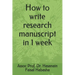 How to write research manuscript in 1 week