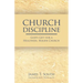 Church Discipline: God's Gift for a Healthier, Holier Church