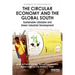 The Circular Economy and the Global South: Sustainable Lifestyles and Green Industrial Development