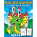 Big Dragon Coloring Book For Kids Ages 4-8: Dragon Coloring Book Children Toddlers And Preschool Kids. Fun Activity Book For Kids 2 Years Old Boys And