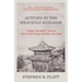 Autumn in the Heavenly Kingdom: Autumn in the Heavenly Kingdom: China, the West, and the Epic Story of the Taiping Civil War