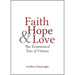 Faith, Hope, and Love: The Ecumenical Trio of Virtues