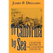 To California by Sea: A Maritime History of the California Gold Rush