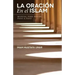 La Oración En el Islam: Manual para Rezar Paso a Paso