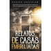 Relatos de Casas Embrujadas: Historias Basadas en Hechos Reales que Ocurrieron en Casas Malditas