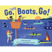 Go, Boats, Go!: Boat Books for Toddlers 1-3