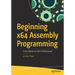 Beginning X64 Assembly Programming: From Novice to Avx Professional