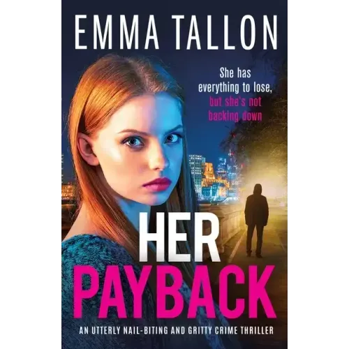Her Payback: An utterly nail-biting and gritty crime thriller