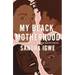 My Black Motherhood: Mental Health, Stigma, Racism and the System