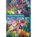 OBJECT LESSON A Guide to Writing Poetry