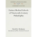 Extinct Medical Schools of Nineteenth-Century Philadelphia