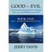 Good vs. Evil . . . Overcoming Degradation Through the Love and Brilliance of God Book One: Evil . . . and the Destruction of Lives