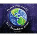 Thank You, Earth Our Beautiful Home