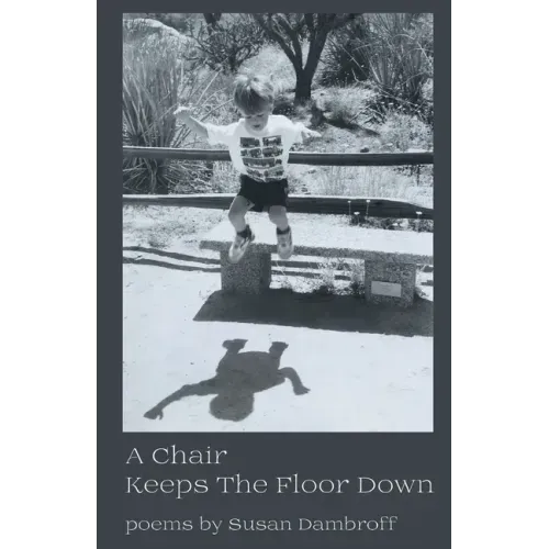 A Chair Keeps the Floor Down