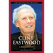 Clint Eastwood: A Biography