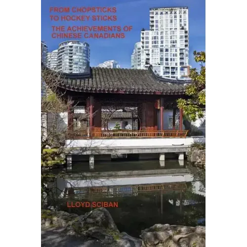 From Chopsticks to Hockey Sticks: The Achievements of Chinese Canadians