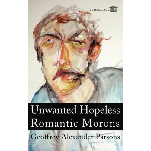 Unwanted Hopeless Romantic Morons