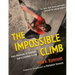 The Impossible Climb (Young Readers Adaptation): Alex Honnold, El Capitan, and a Climber's Life